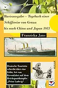 E-Book (epub) Basisausgabe  Tagebuch einer Schiffsreise von Genua bis nach China und Japan 1913 von Franziska Jans