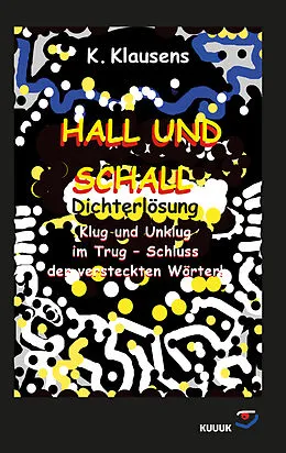 E-Book (epub) Hall und Schall Dichterlösung von K. Klausens