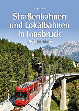 Fester Einband Straßenbahnen und Lokalbahnen in Innsbruck von Günter Denoth