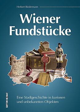 Fester Einband Wiener Fundstücke von Herbert Biedermann