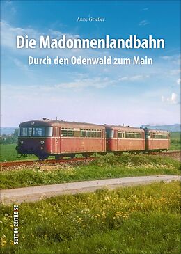 Fester Einband Die Madonnenlandbahn von Anne Grießer