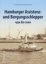 Fester Einband Hamburger Assistenz- und Bergungsschlepper von Arnold Kludas, Bernd Schwarz