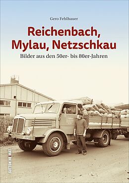 Fester Einband Reichenbach, Mylau, Netzschkau von Gero Fehlhauer