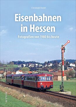 Fester Einband Eisenbahnen in Hessen von Christoph Riedel