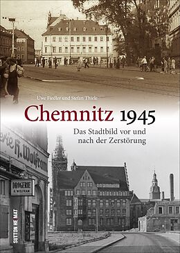 Fester Einband Chemnitz 1945 von Uwe Fiedler, Stefan Thiele