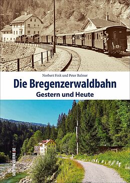 Fester Einband Die Bregenzerwaldbahn von Norbert Fink