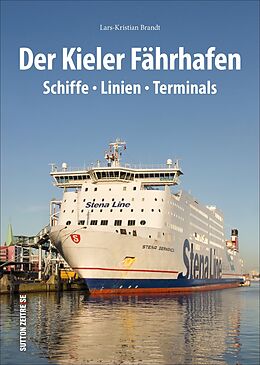 Fester Einband Der Kieler Fährhafen von Lars-Kristian Brandt