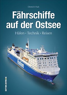 Fester Einband Fährschiffe auf der Ostsee von Dietrich Hub