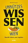 E-Book (epub) Unnützes Wissen Wien. von Elisabeth Ornauer