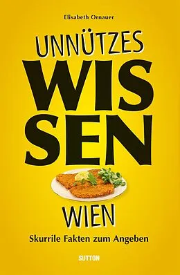 E-Book (epub) Unnützes Wissen Wien. von Elisabeth Ornauer
