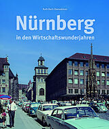 Fester Einband Nürnberg in den Wirtschaftswunderjahren von Ruth Bach-Damaskinos