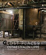 Fester Einband Lost Places Ostwestfalen-Lippe von Daniel Boberg
