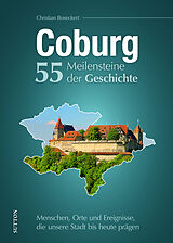 Fester Einband Coburg. 55 Meilensteine der Geschichte von Christian Boseckert