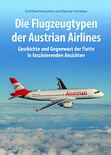 Fester Einband Die Flugzeugtypen der Austrian Airlines von Gottfried Holzschuh