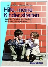 Kartonierter Einband Hilfe, meine Kinder streiten von Adele Faber, Elaine Mazlish