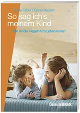 Kartonierter Einband So sag ich's meinem Kind von Adele Faber, Elaine Mazlish