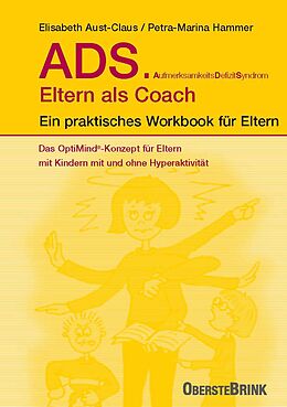 Kartonierter Einband ADS. Eltern als Coach. von Dr., Elisabeth Aust-Claus, Petra M Hammer