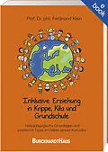 E-Book (epub) Inklusive Erziehung in Krippe, Kita und Grundschule von Ferdinand Klein