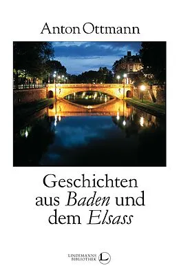 E-Book (pdf) Geschichten aus Baden und dem Elsass von Anton Ottmann