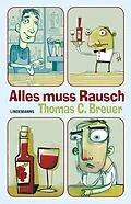 E-Book (epub) Alles muss Rausch von Thomas C. Breuer