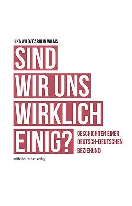 E-Book (epub) Sind wir uns wirklich einig? von Ilka Wild, Carolin Wilms