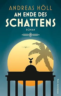 E-Book (epub) Am Ende des Schattens von Andreas Höll