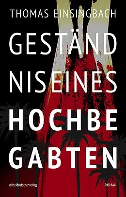 E-Book (epub) Geständnis eines Hochbegabten von Thomas Einsingbach