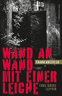 E-Book (epub) Wand an Wand mit einer Leiche von Frank Kreisler