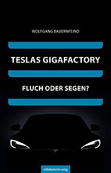 E-Book (epub) Teslas Gigafactory von Wolfgang Bauernfeind
