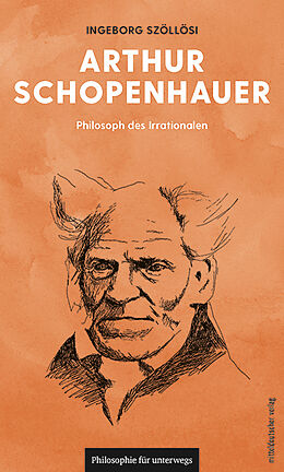 Kartonierter Einband Arthur Schopenhauer von Ingeborg Szöllösi