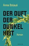 E-Book (epub) Der Duft der Dunkelheit von Anna Bolavá