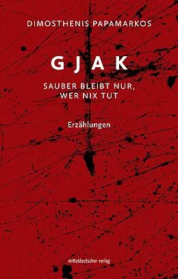 E-Book (epub) Gjak  sauber bleibt nur, wer nix tut von Dimosthenis Papamarkos