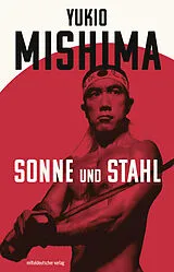 Fester Einband Sonne und Stahl von Yukio Mishima