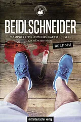 Kartonierter Einband Beidlschneider. Wamprechtshammers zweiter Fall von Rolf Mai