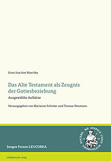 Kartonierter Einband Das Alte Testament als Zeugnis der Gottesbeziehung von Ernst-Joachim Waschke