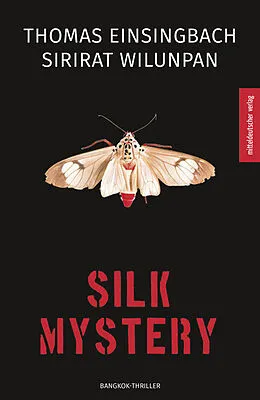 E-Book (epub) Silk Mystery von Thomas Einsingbach, Sirirat Wilunpan