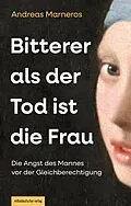 E-Book (epub) Bitterer als der Tod ist die Frau von Andreas Marneros