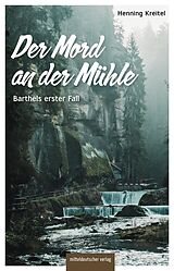 E-Book (epub) Der Mord an der Mühle von Henning Kreitel