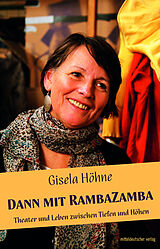 Kartonierter Einband Dann mit RambaZamba von Gisela Höhne