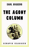 E-Book (epub) The Agony Column (Serapis Classics) von Earl Biggers