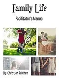 E-Book (epub) Family Life Facilitators manual von Christian Pälchen