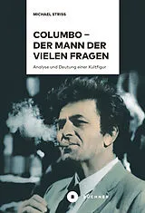 Kartonierter Einband Columbo  der Mann der vielen Fragen von Michael Striss