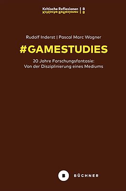 Kartonierter Einband # GameStudies von Rudolf Thomas Inderst, Pascal Marc Wagner
