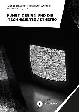 Kartonierter Einband Kunst, Design und die »Technisierte Ästhetik« von 
