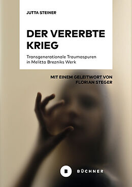 Kartonierter Einband Der vererbte Krieg von Jutta Steiner