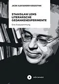 E-Book (pdf) Stanisaw Lems literarische Gedankenexperimente von Rzeszotnik Jacek Aleksander