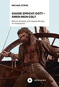 E-Book (pdf) Gnade spricht Gott  Amen mein Colt von Michael Striss