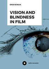 E-Book (epub) Vision and Blindness in Film von Dago Schelin