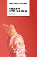 E-Book (epub) Kinderfrei statt kinderlos von Verena Brunschweiger