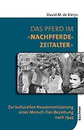 E-Book (epub) Das Pferd im »Nachpferdezeitalter« von David M. de Kleijn
